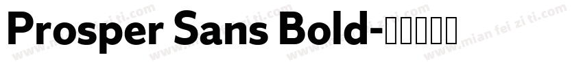 Prosper Sans Bold字体转换